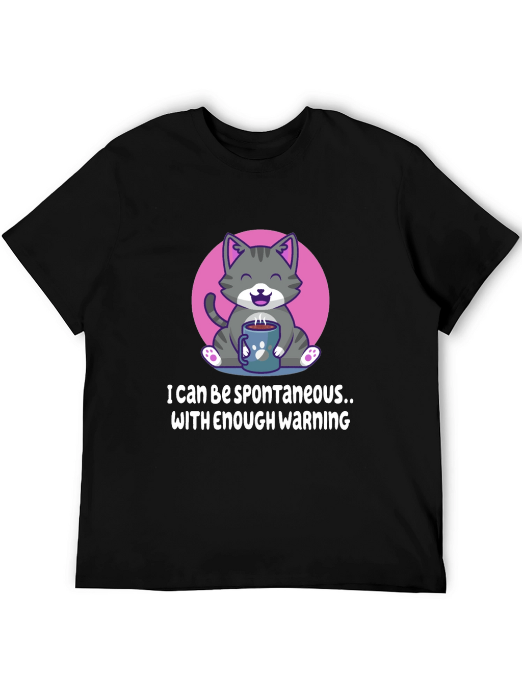 Funny Cat Coffee T-Shirt - Spontaneous with Warning