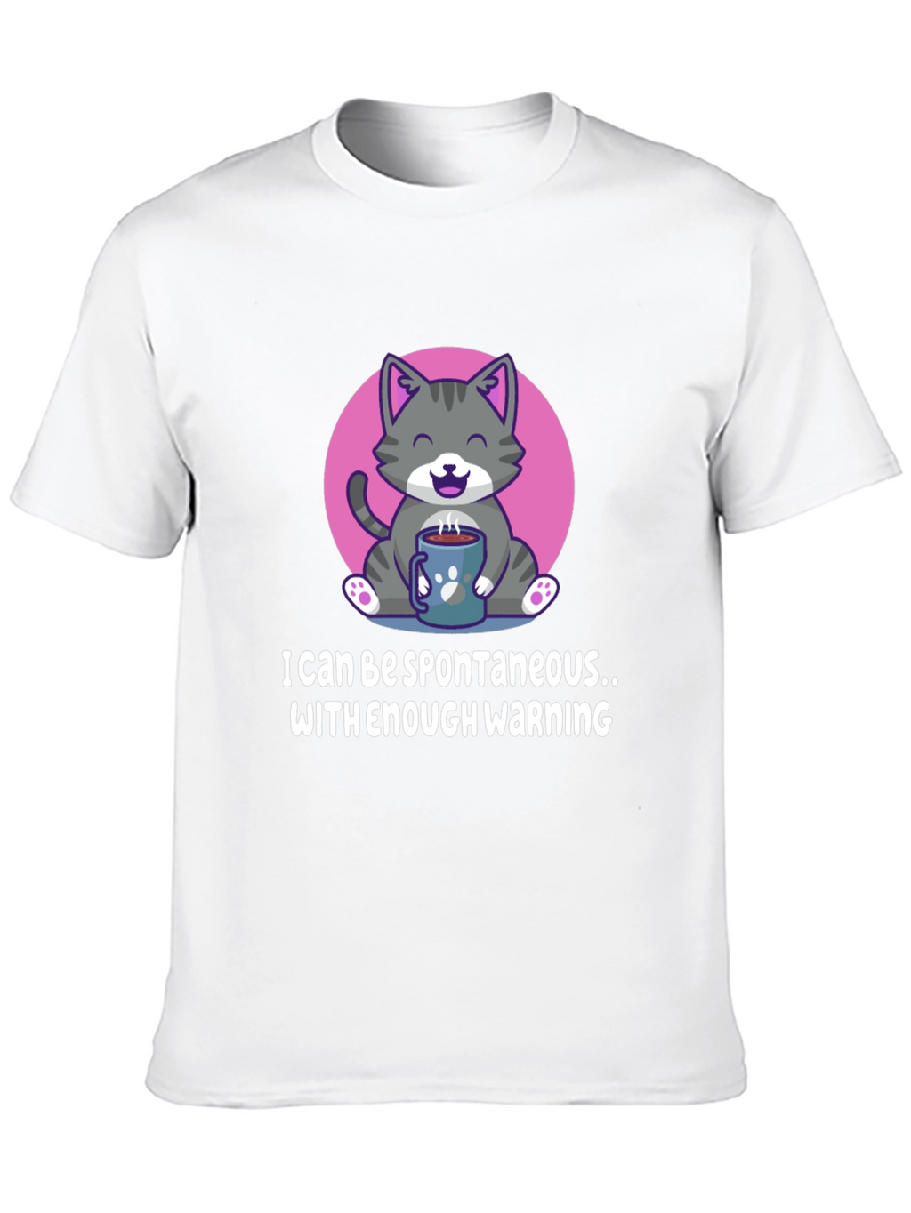 Funny Cat Coffee T-Shirt - Spontaneous with Warning