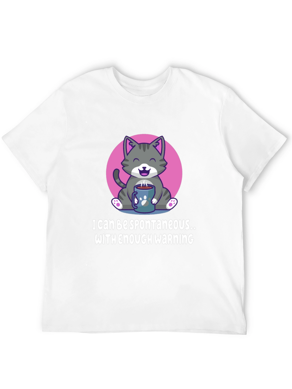 Funny Cat Coffee T-Shirt - Spontaneous with Warning