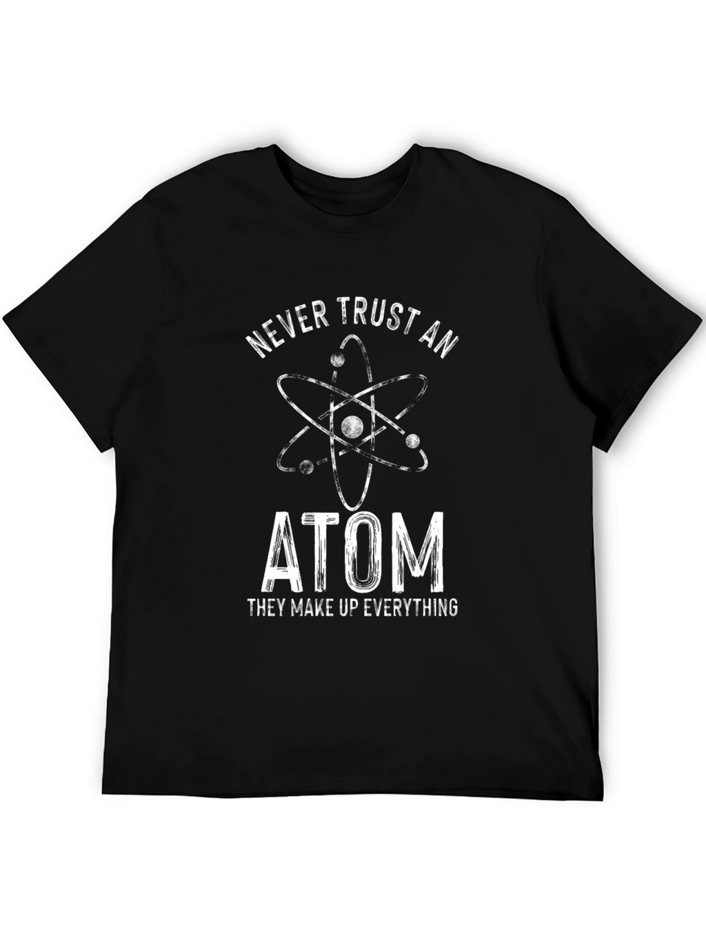Never Trust an Atom Graphic Tee