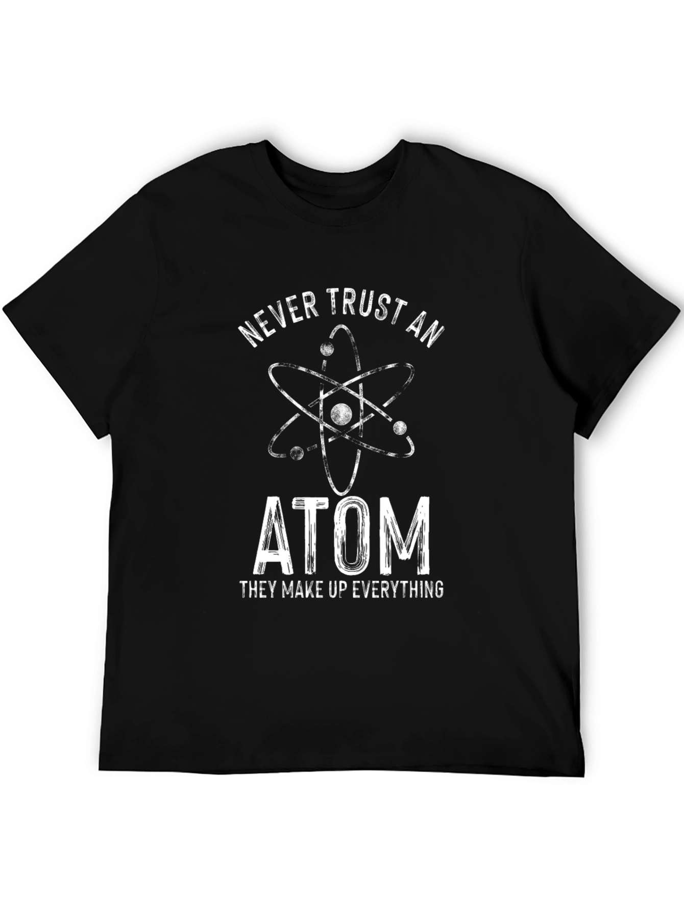 Never Trust an Atom Graphic Tee