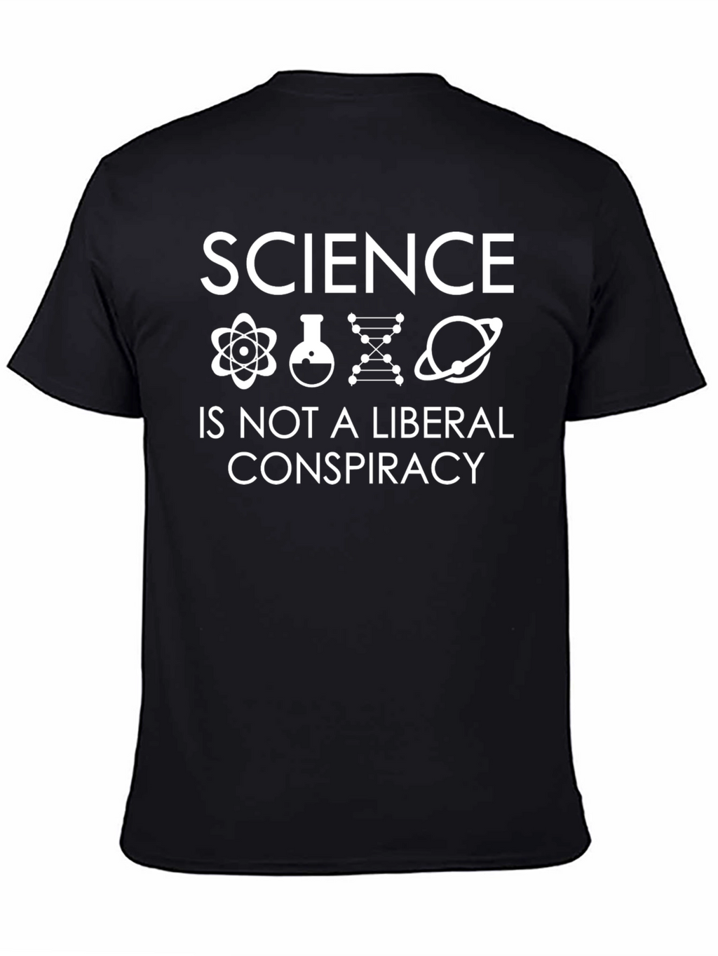 Science Is Not A Liberal Conspiracy T-Shirt