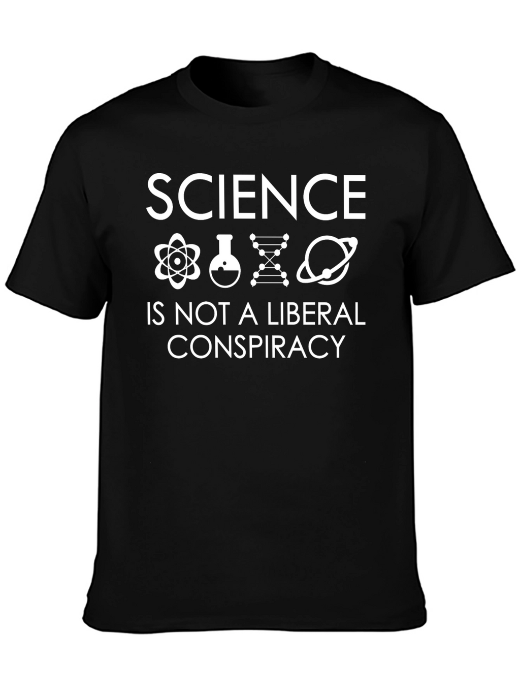 Science Is Not A Liberal Conspiracy T-Shirt