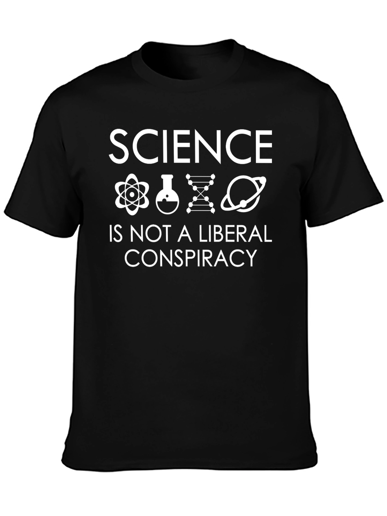 Science Is Not A Liberal Conspiracy T-Shirt