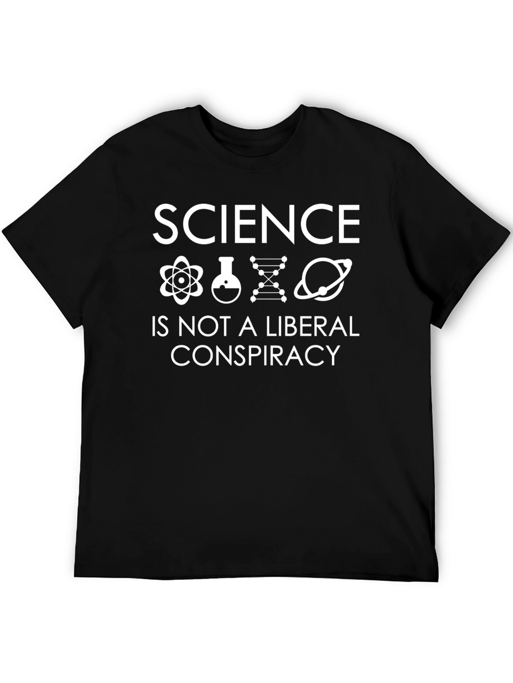 Science Is Not A Liberal Conspiracy T-Shirt