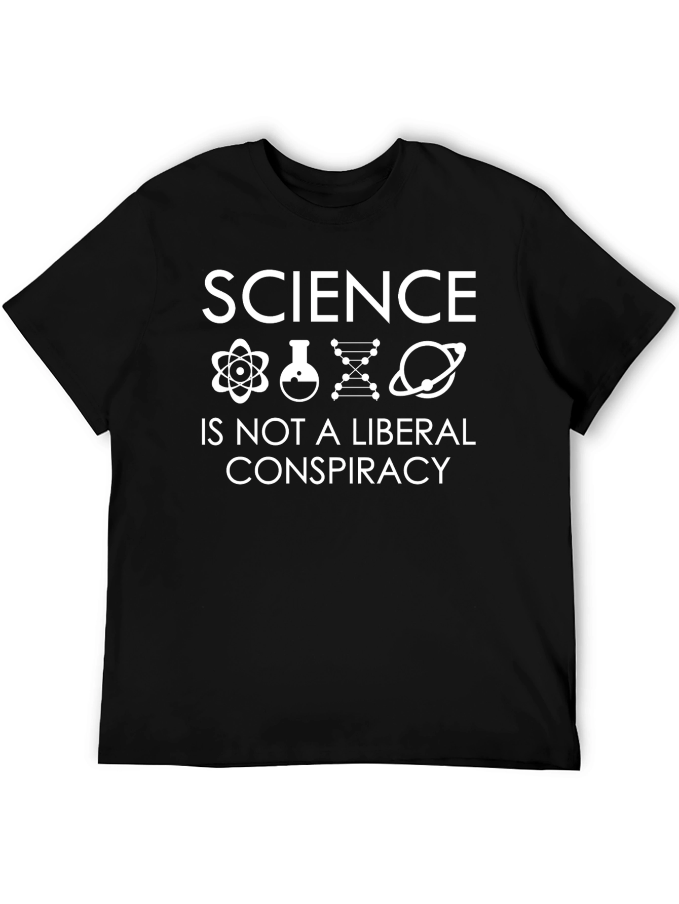 Science Is Not A Liberal Conspiracy T-Shirt