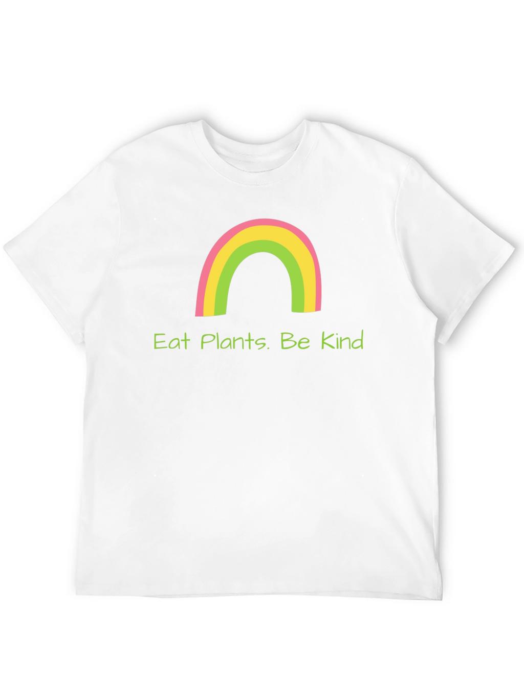 Eat Plants. Be Kind T-Shirt