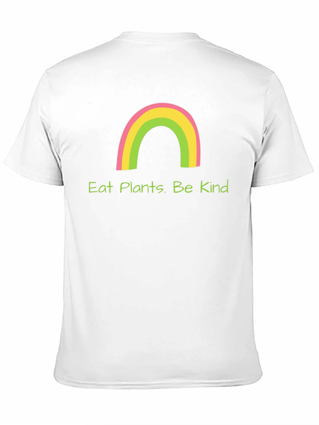 Eat Plants. Be Kind T-Shirt