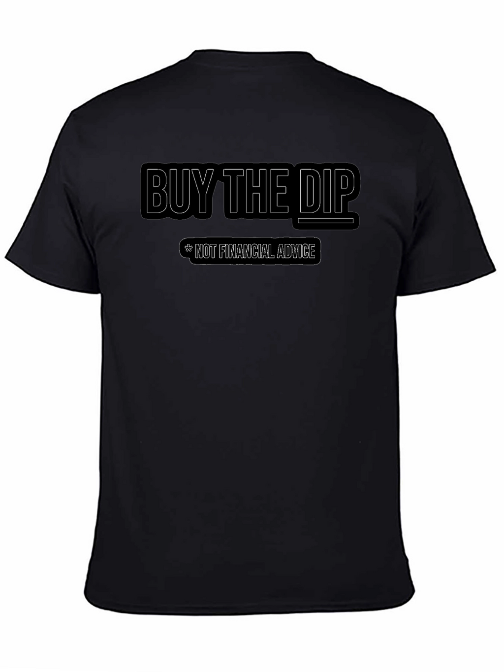 Buy the Dip T-Shirt - Financial Humor Tee