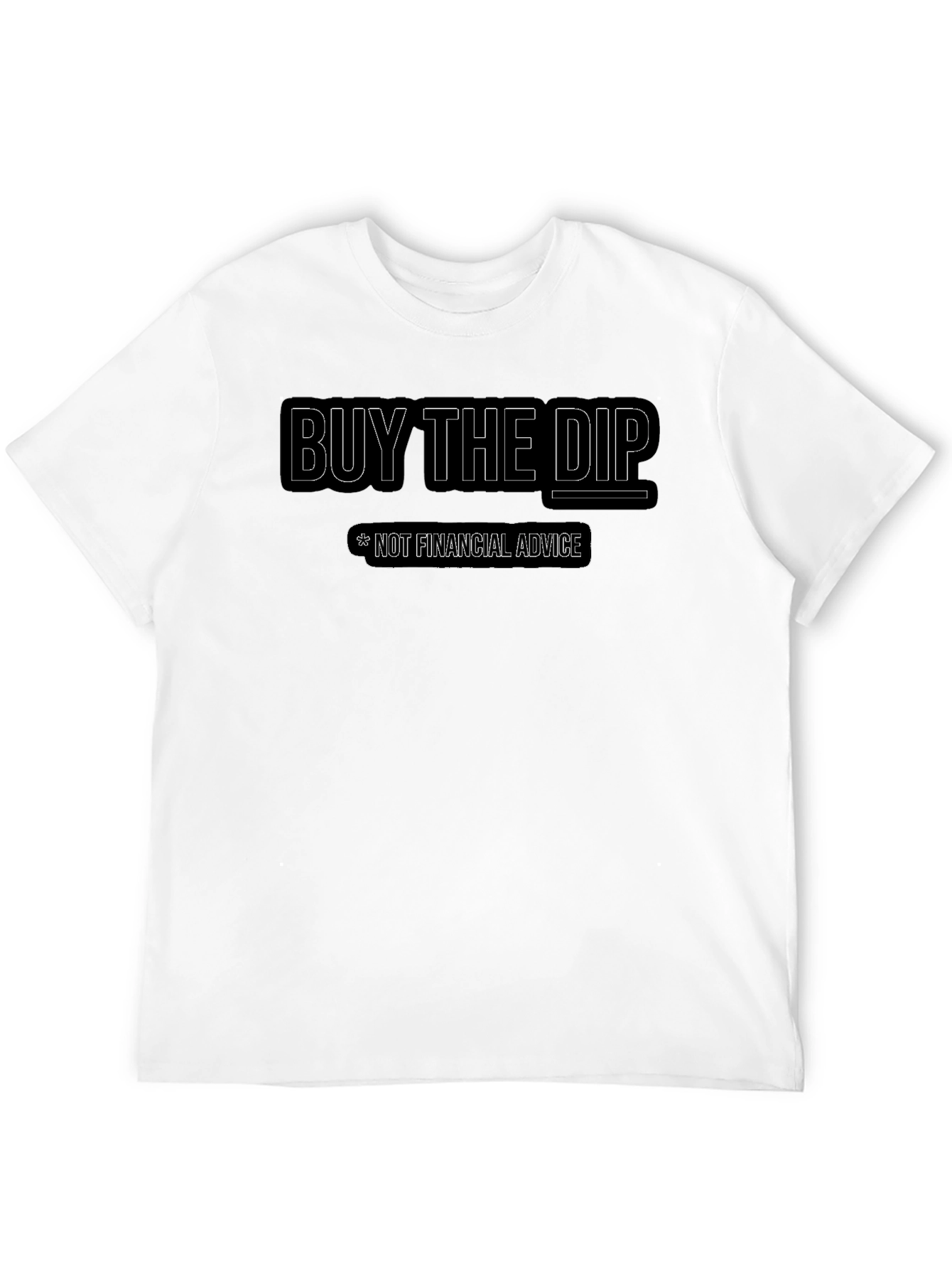 Buy the Dip T-Shirt - Financial Humor Tee