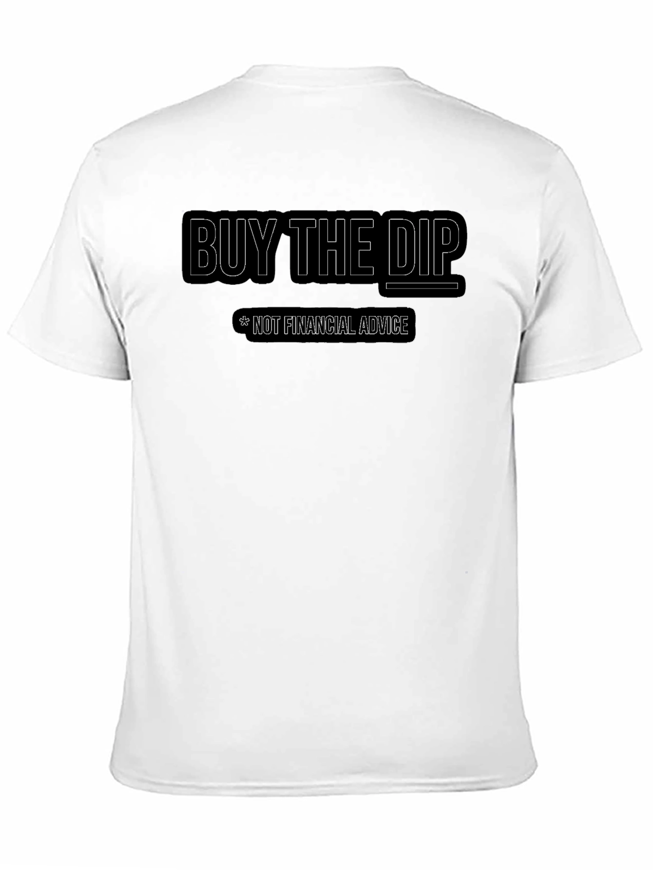 Buy the Dip T-Shirt - Financial Humor Tee