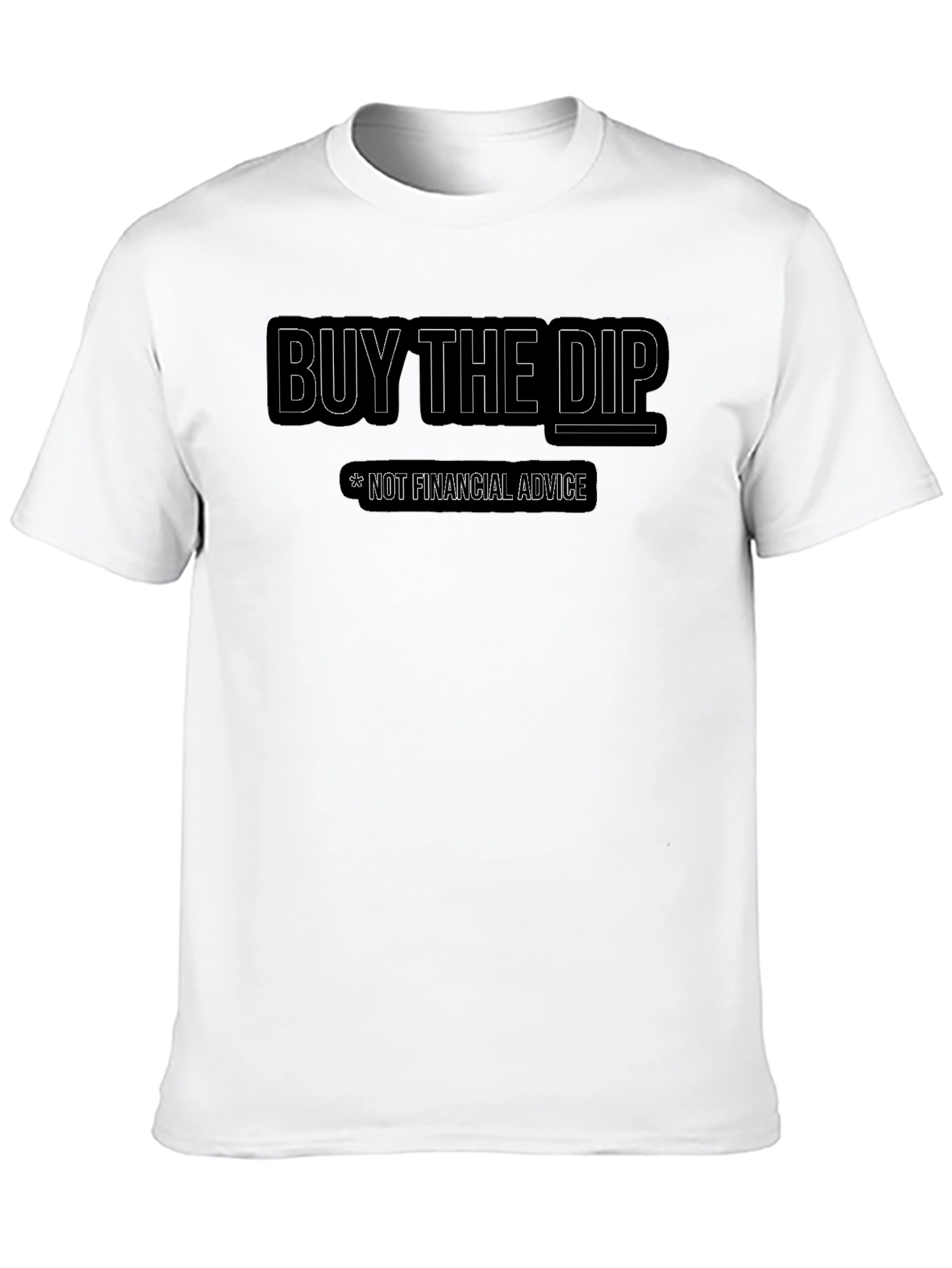 Buy the Dip T-Shirt - Financial Humor Tee