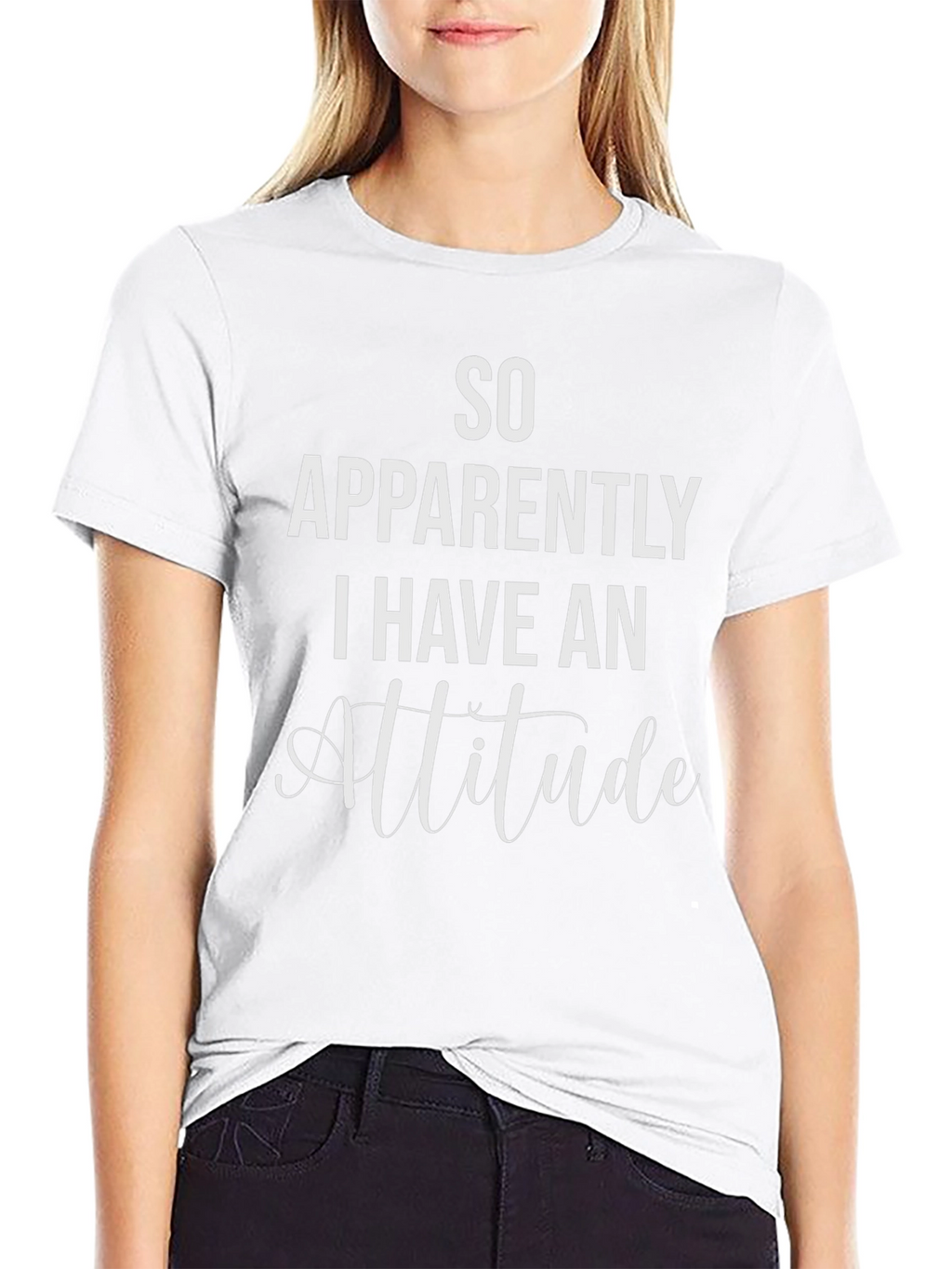 So Apparently I Have An Attitude T-Shirt