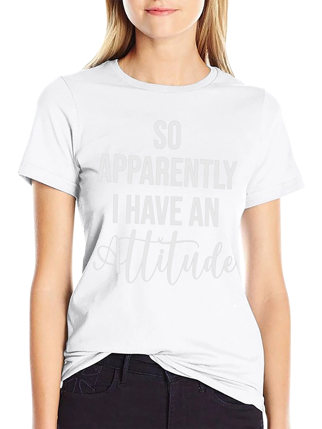 So Apparently I Have An Attitude T-Shirt