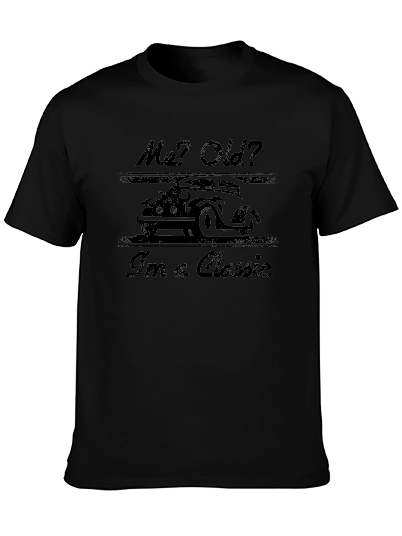Me? Old? Im A Classic T-Shirt