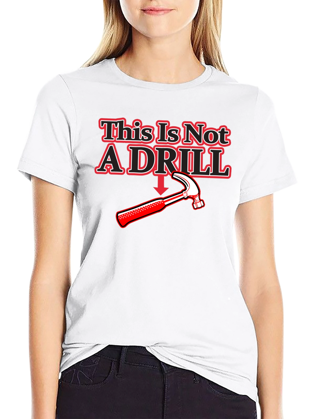 This Is Not A Drill Hammer T-Shirt