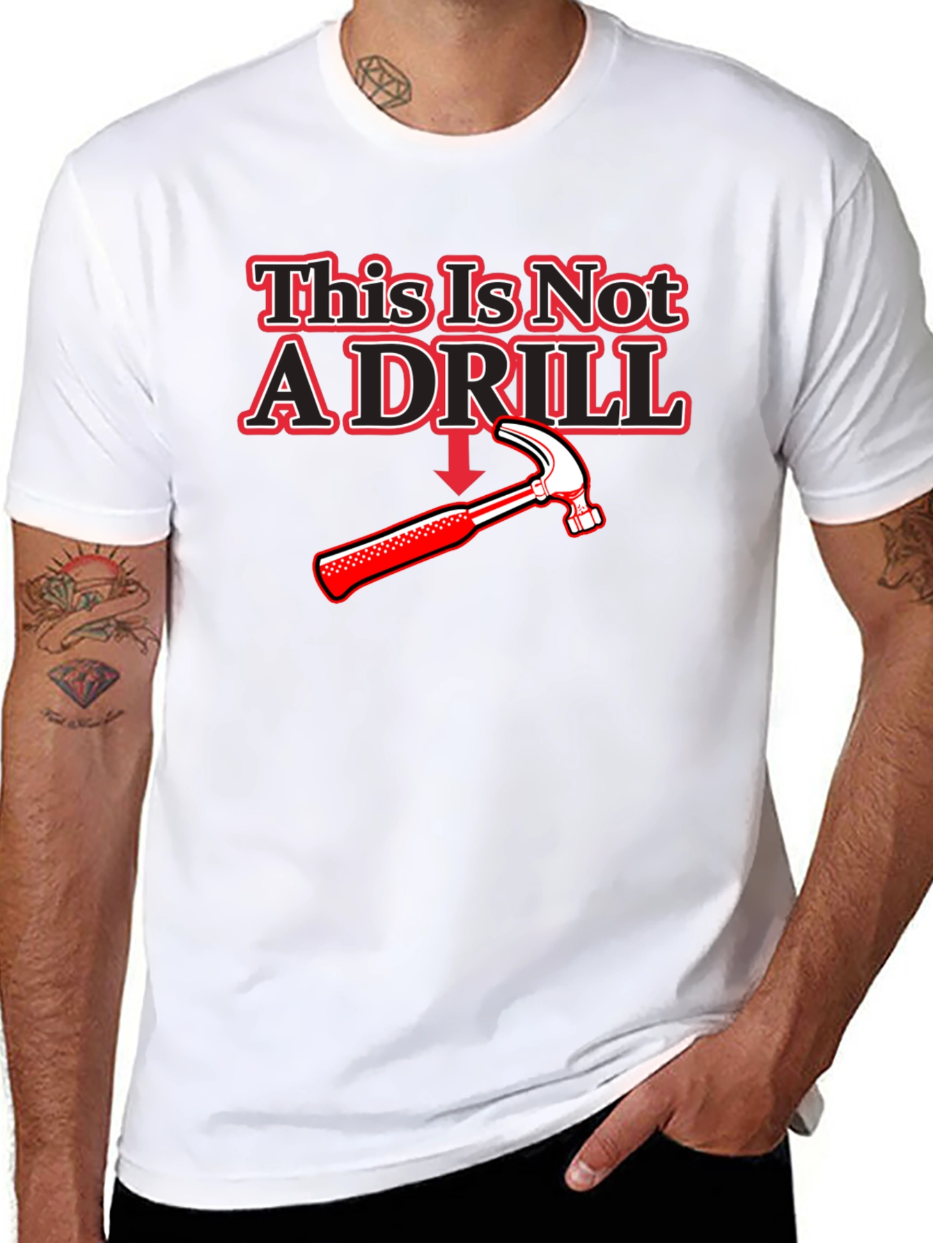 This Is Not A Drill Hammer T-Shirt