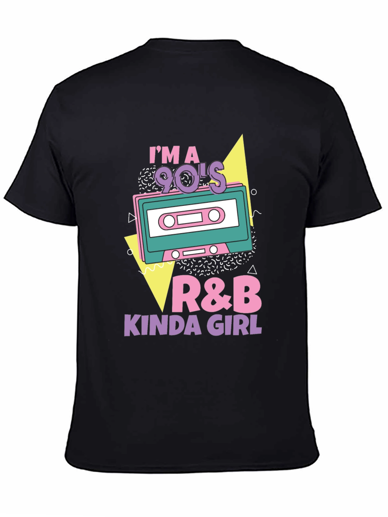 Im a 90s R&B Kinda Girl Black T-Shirt