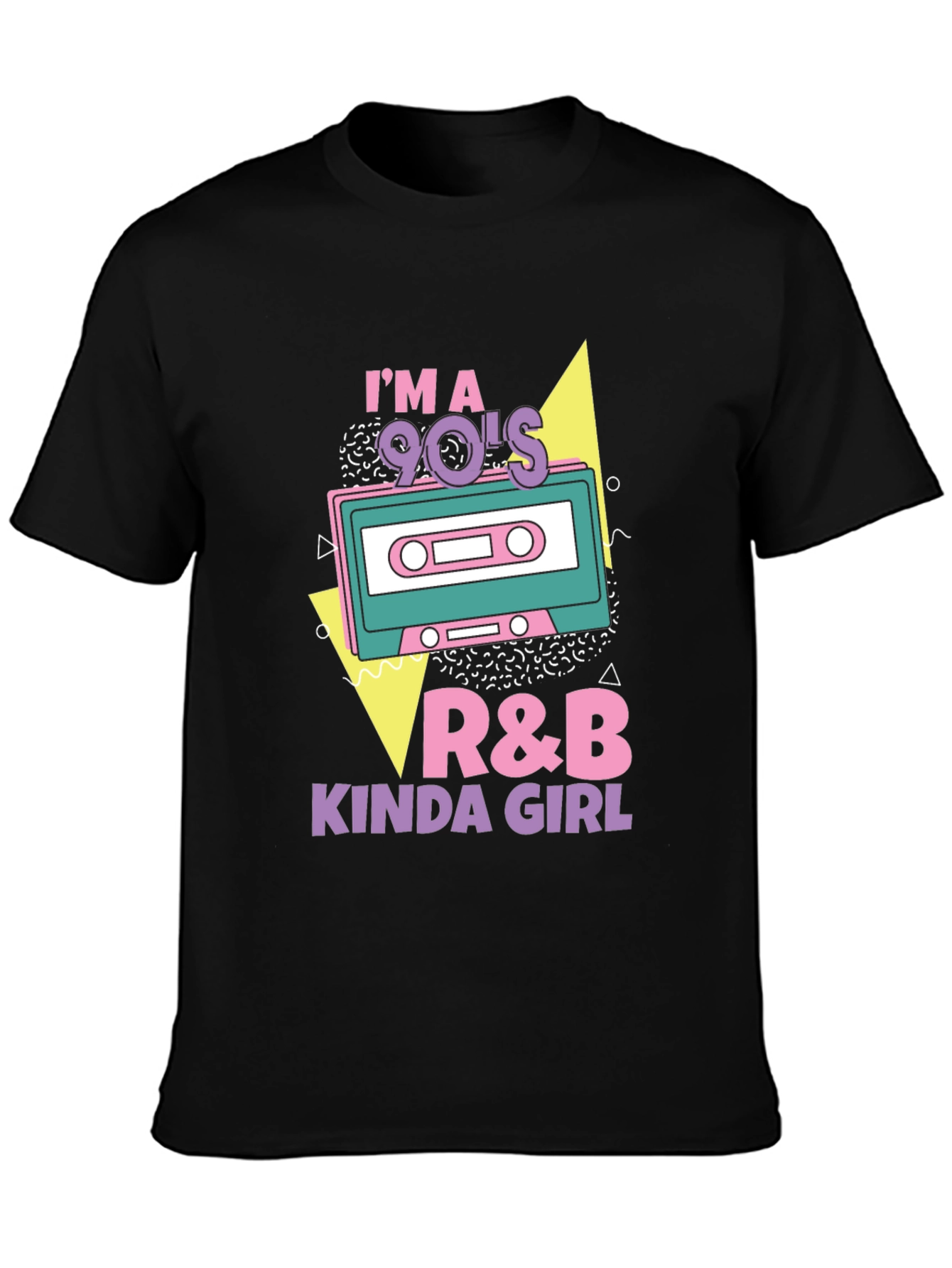 Im a 90s R&B Kinda Girl Black T-Shirt