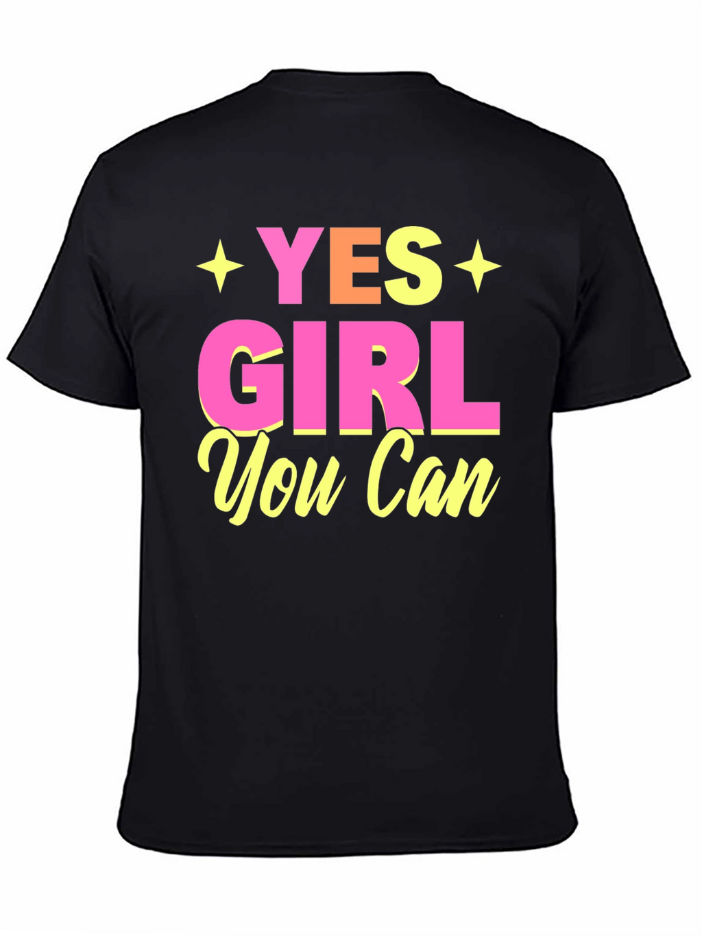 Yes Girl You Can Graphic T-Shirt