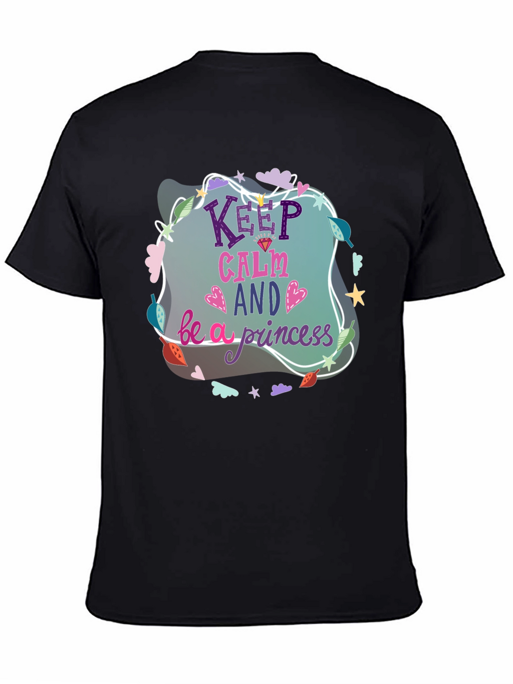 Keep Calm Be A Princess T-Shirt