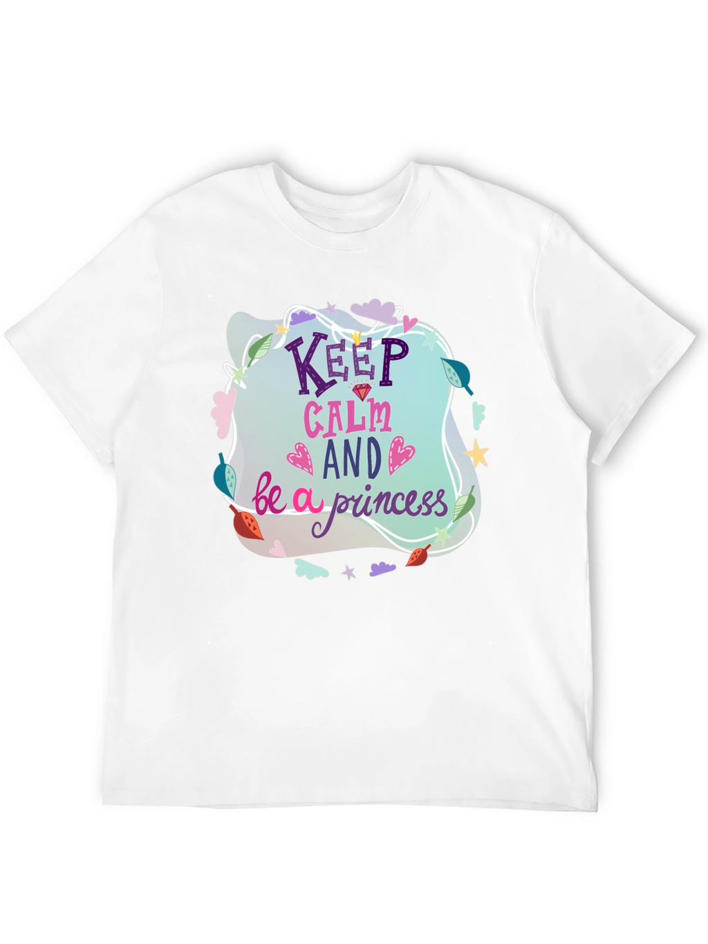 Keep Calm Be A Princess T-Shirt