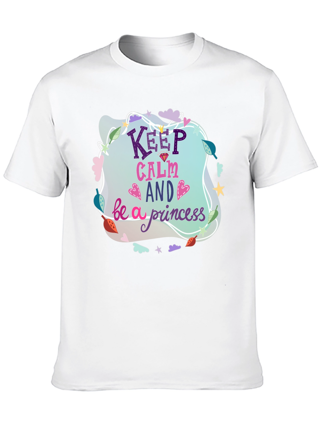 Keep Calm Be A Princess T-Shirt