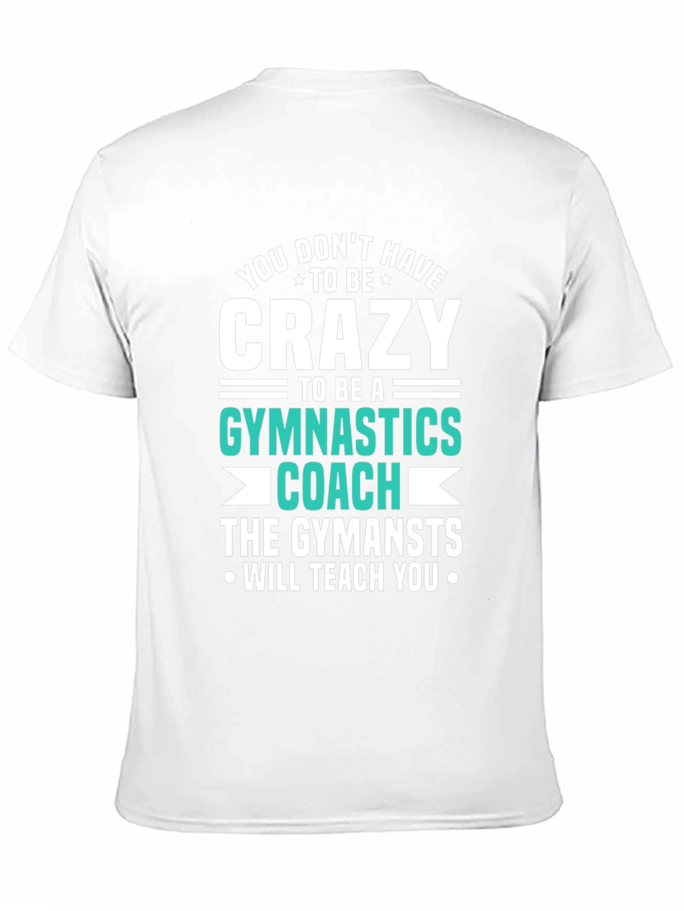 Crazy Gymnastics Coach T-Shirt