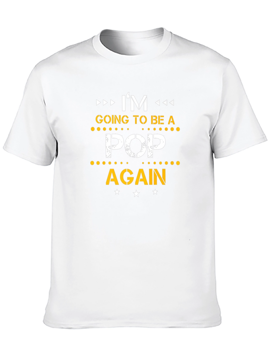 Im Going to Be a Pop Again T-Shirt