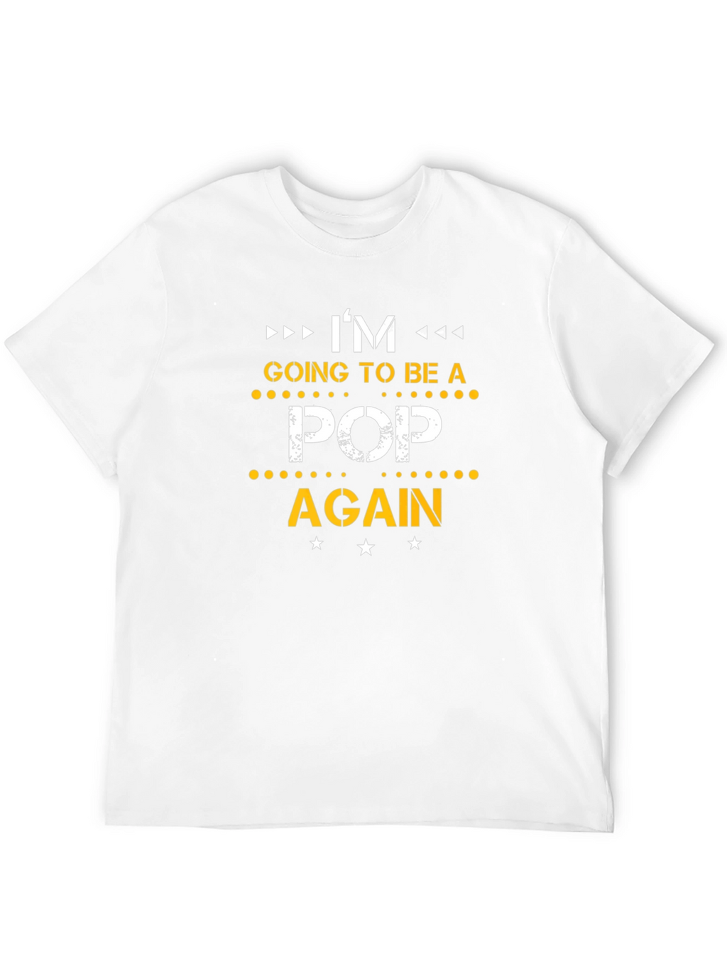 Im Going to Be a Pop Again T-Shirt