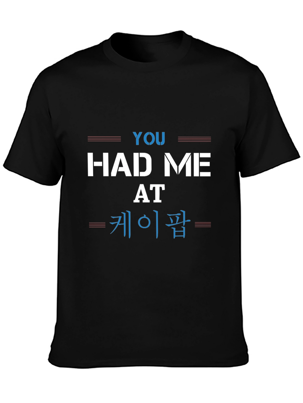 You Had Me At K-Pop Graphic Tee