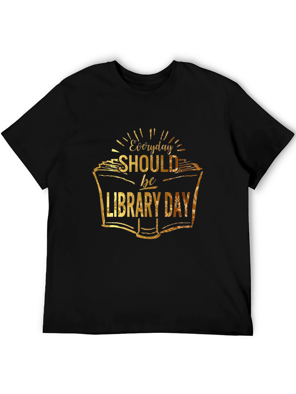 Everyday Should be Library Day T-Shirt