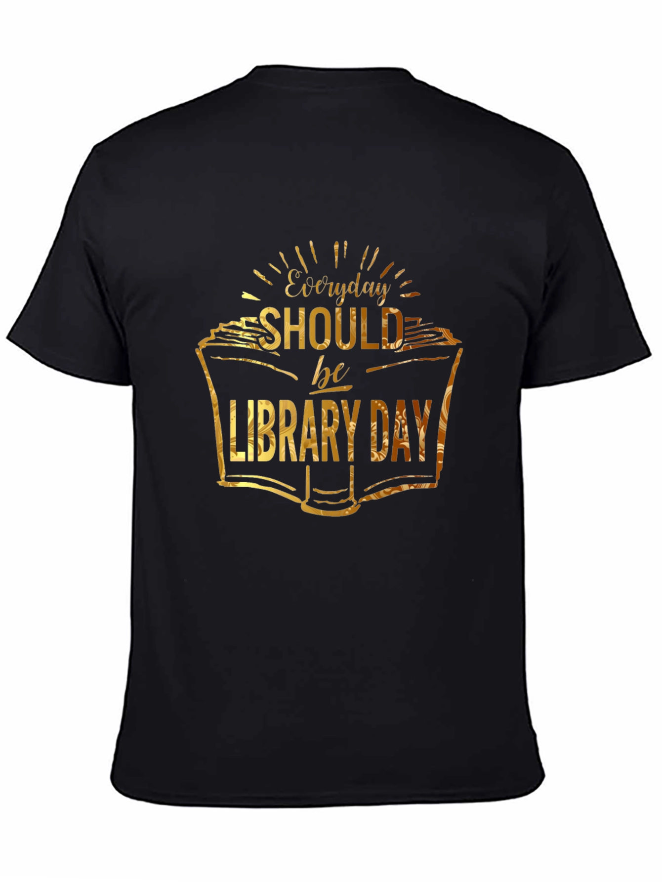 Everyday Should be Library Day T-Shirt