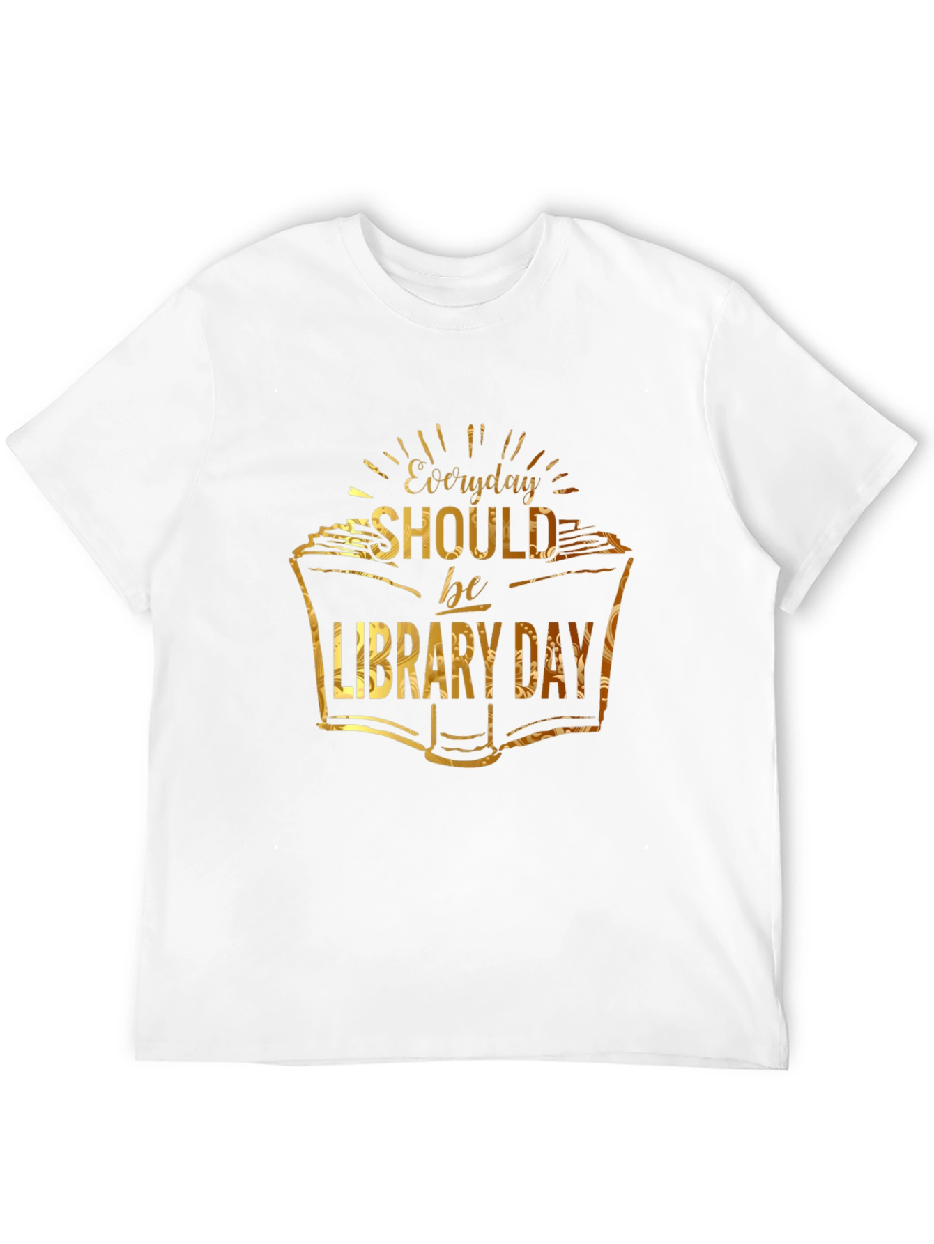 Everyday Should be Library Day T-Shirt