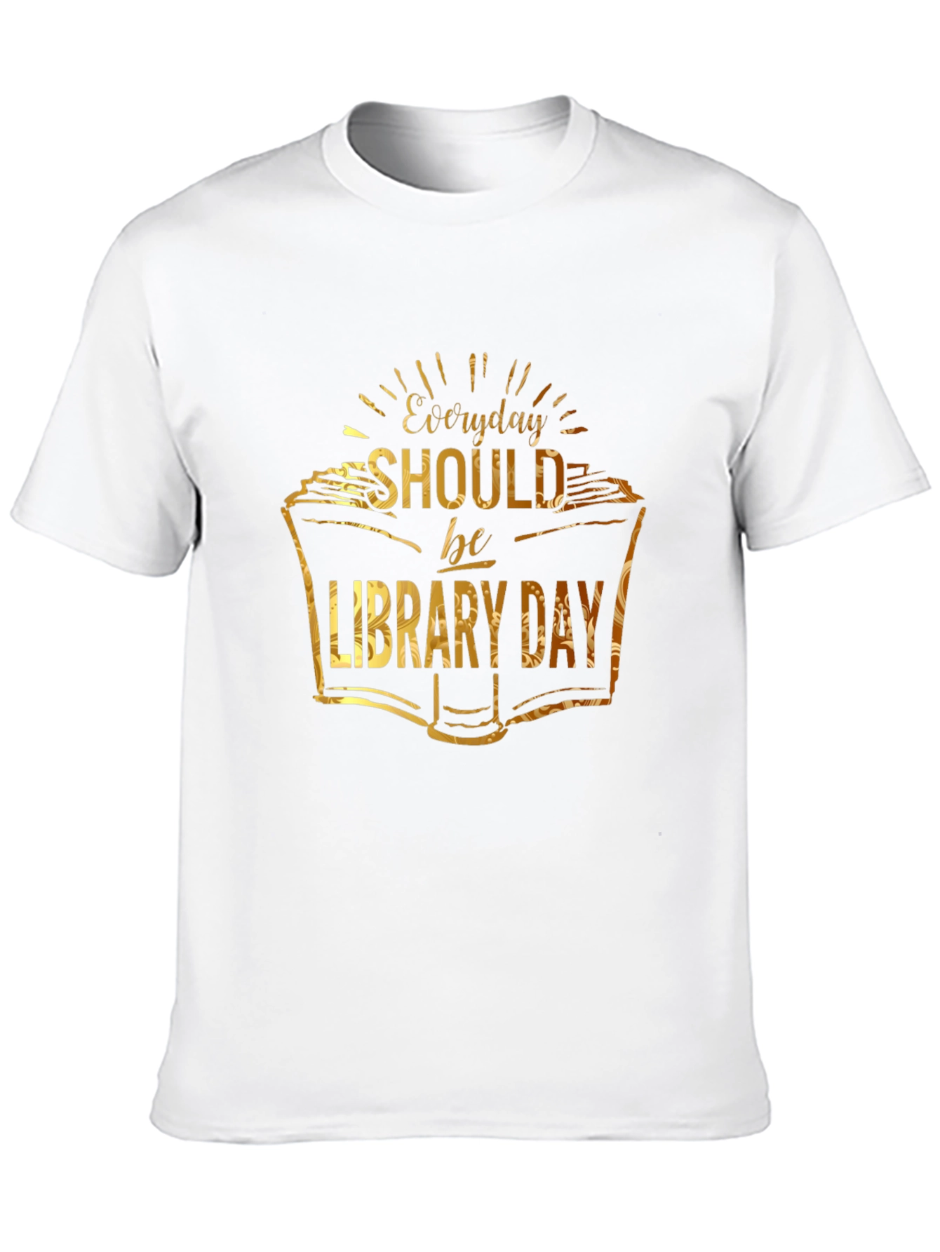 Everyday Should be Library Day T-Shirt