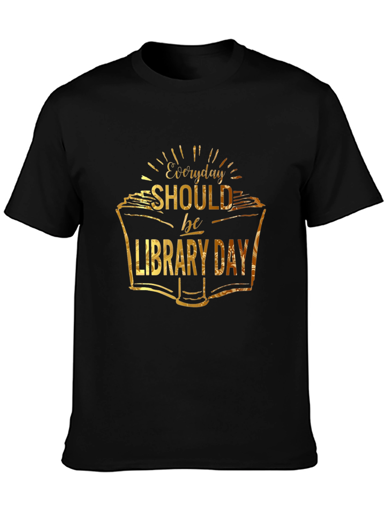 Everyday Should be Library Day T-Shirt