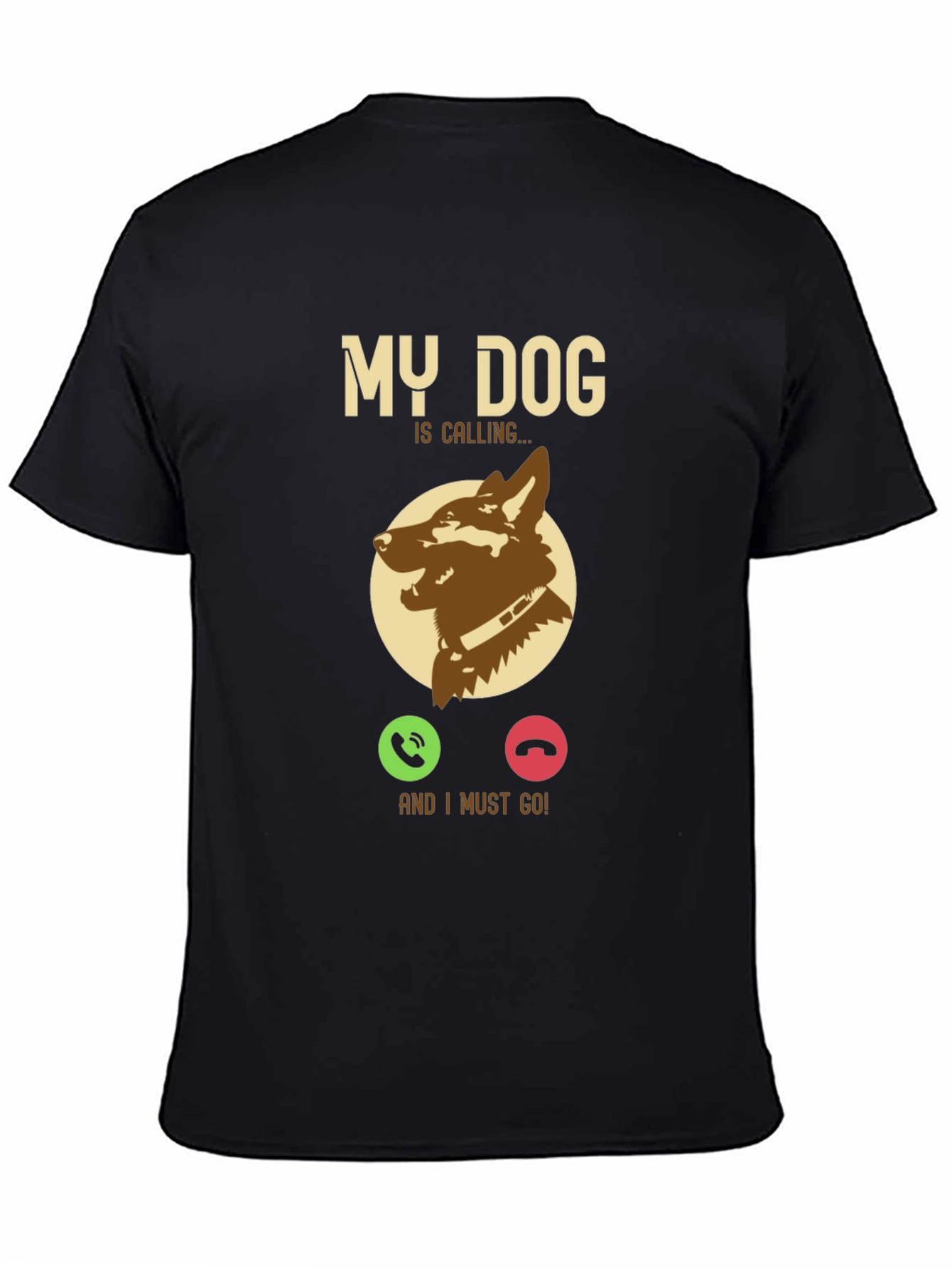 My Dog is Calling T-Shirt - Pet Lover Gift