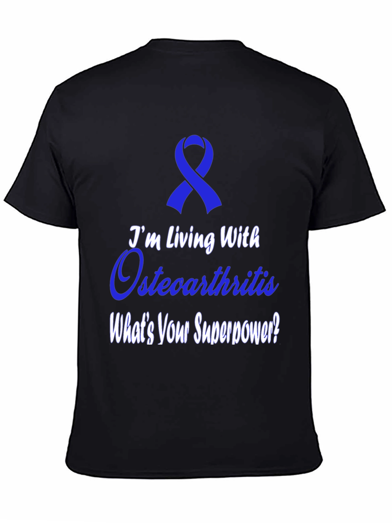 Osteoarthritis Awareness T-Shirt - Whats Your Superpower?