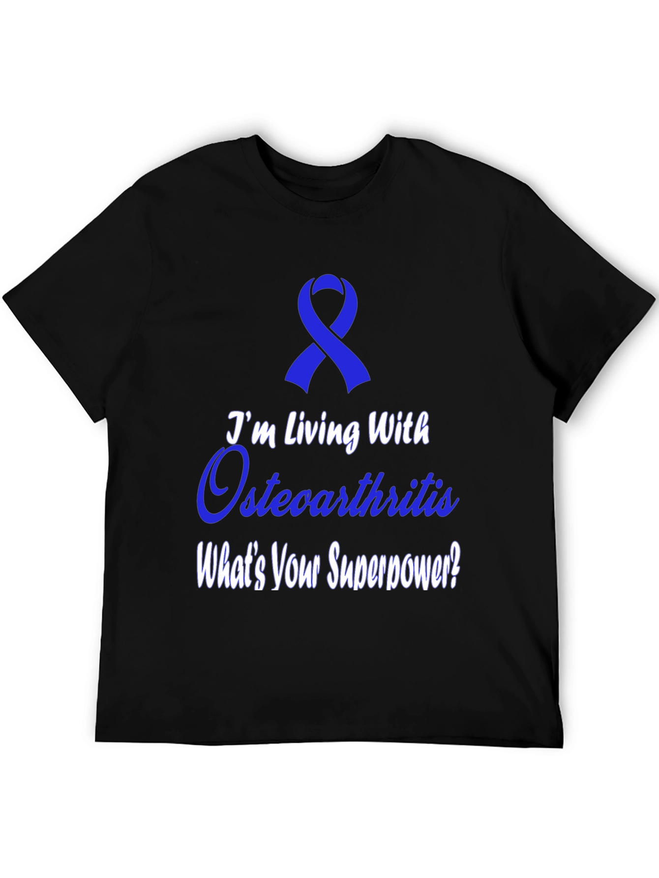 Osteoarthritis Awareness T-Shirt - Whats Your Superpower?