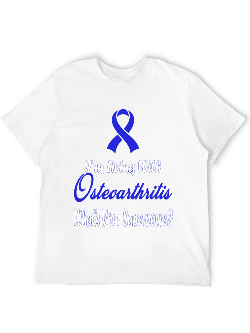 Osteoarthritis Awareness T-Shirt - Whats Your Superpower?