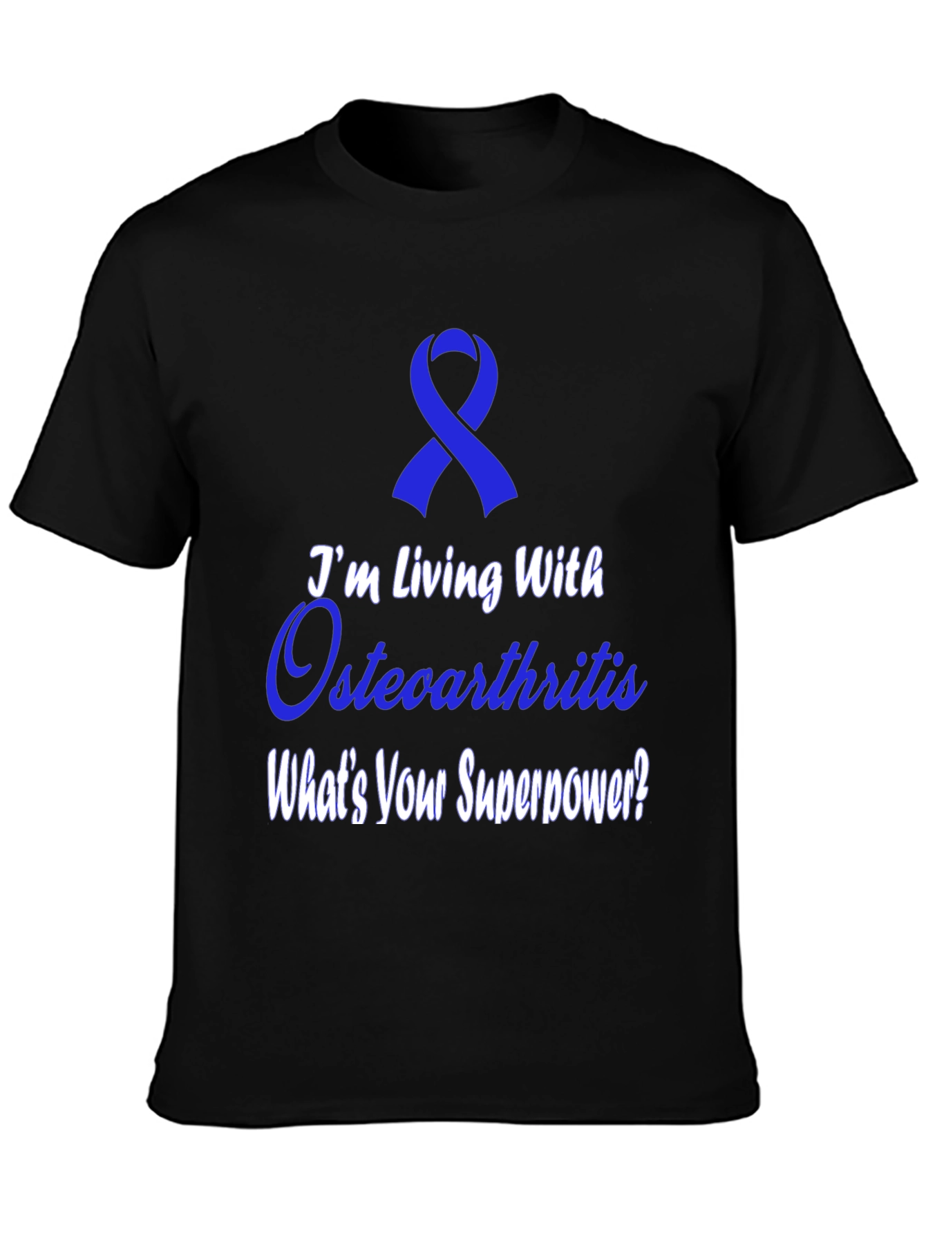 Osteoarthritis Awareness T-Shirt - Whats Your Superpower?