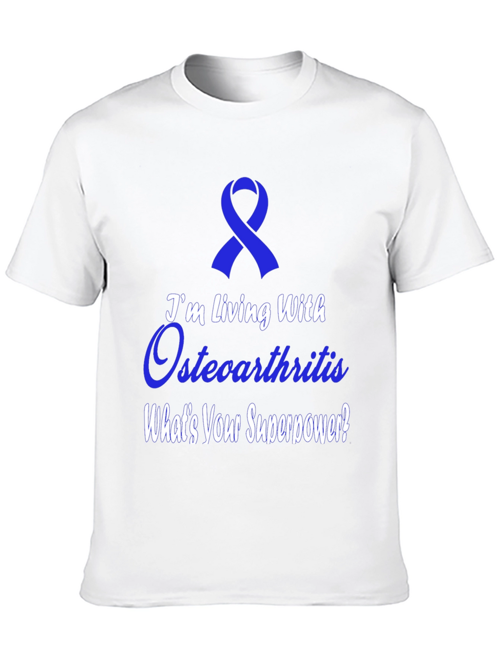 Osteoarthritis Awareness T-Shirt - Whats Your Superpower?