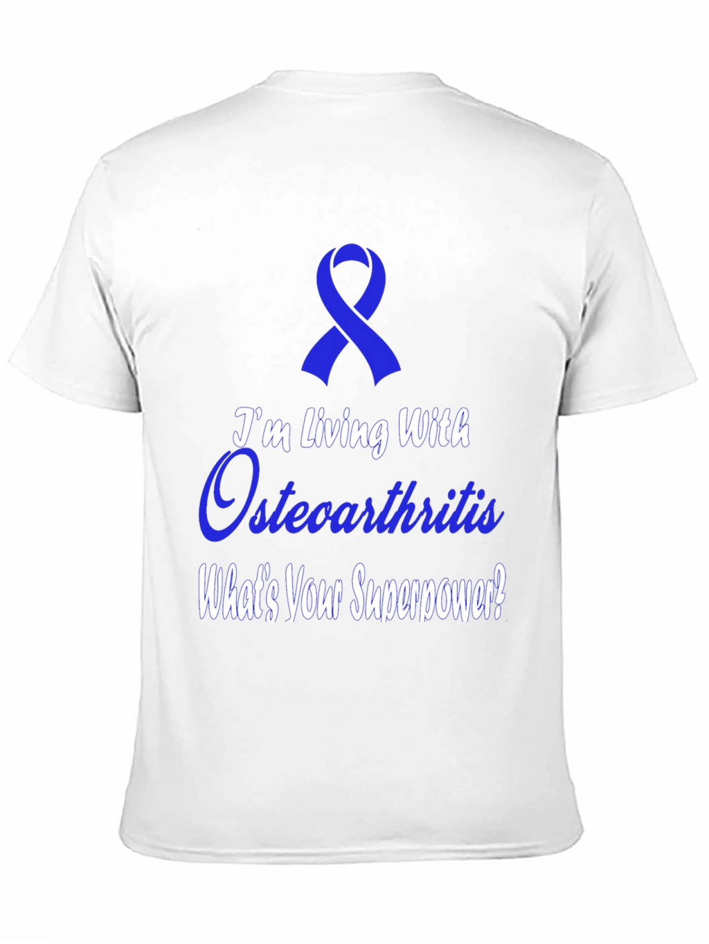 Osteoarthritis Awareness T-Shirt - Whats Your Superpower?