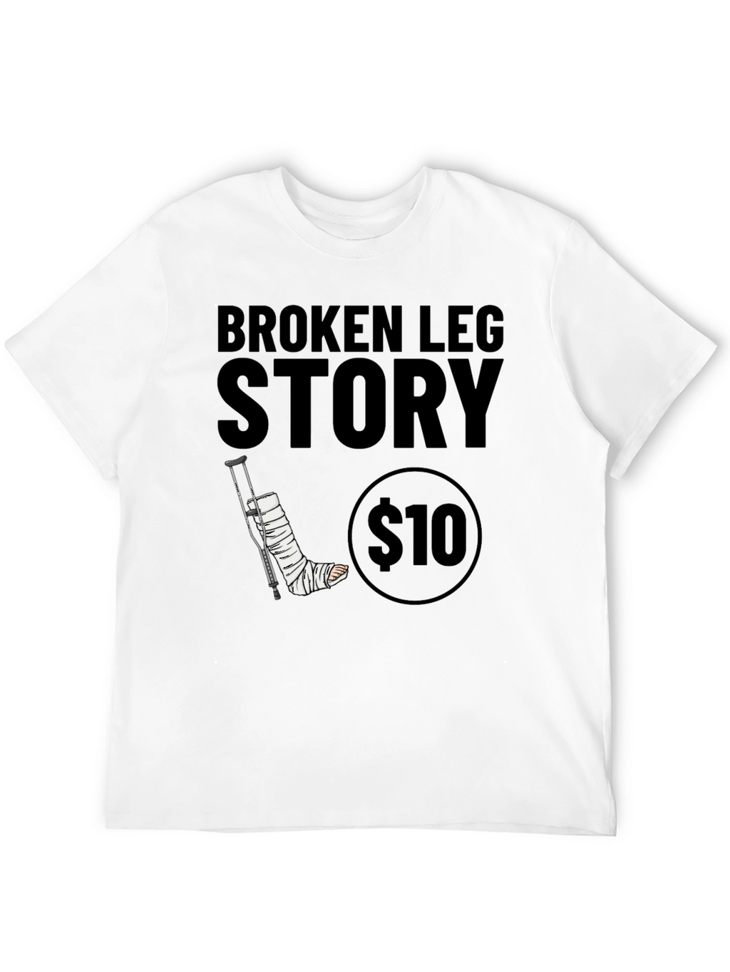 Broken Leg Story Graphic Tee - $10