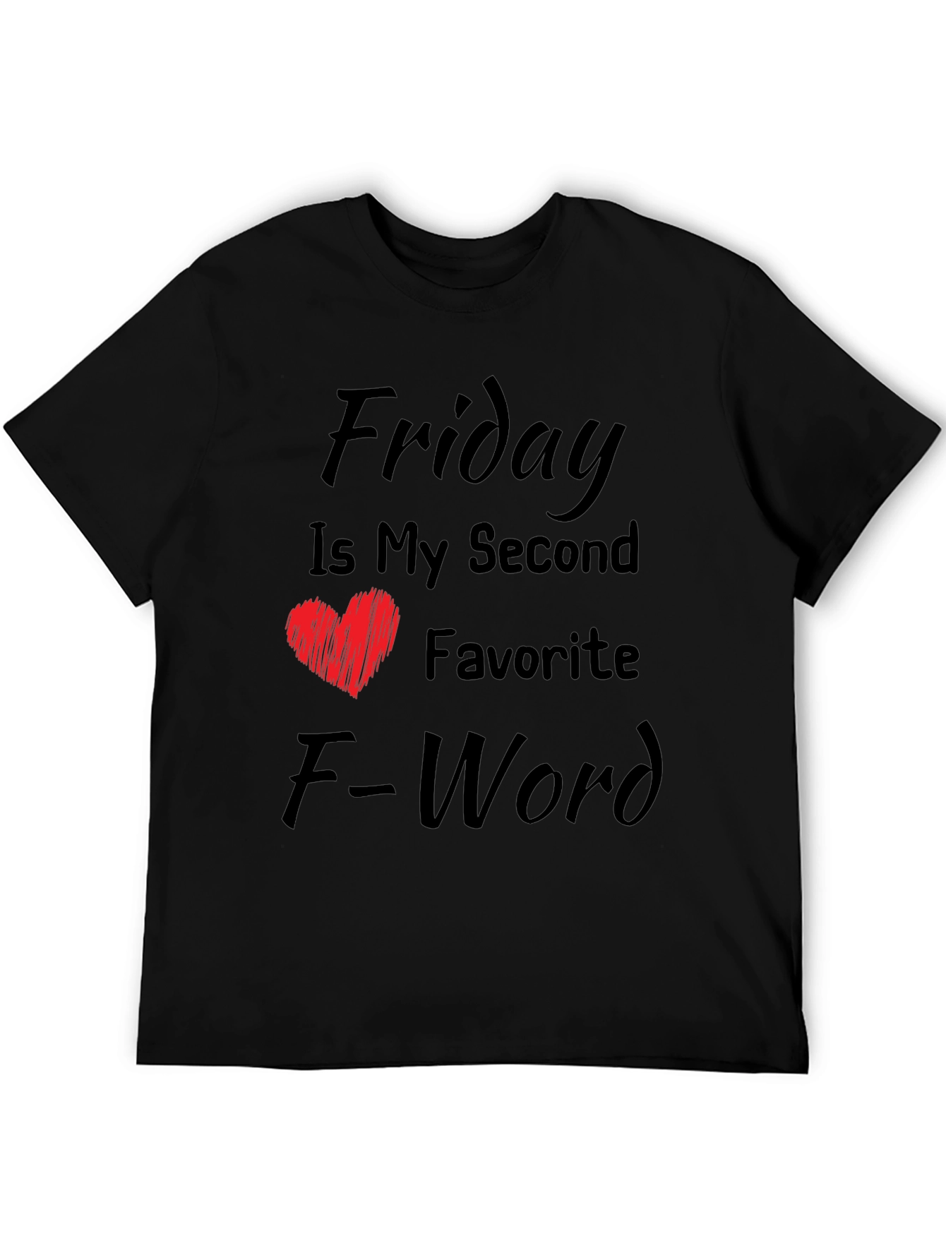 Friday My Second Favorite F-Word Funny T-Shirt