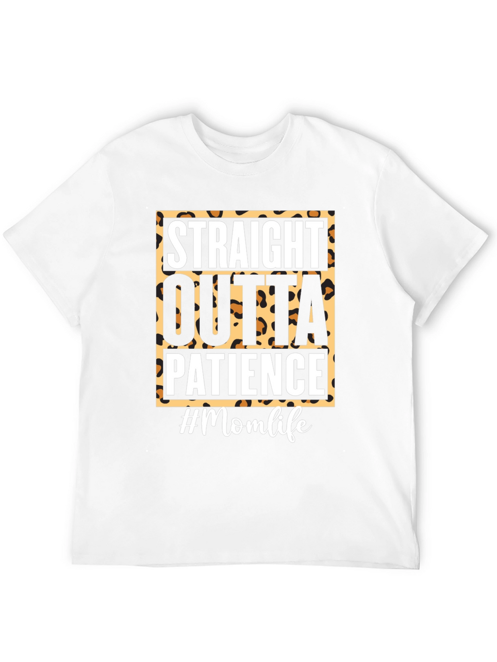 Straight Outta Patience Momlife Tee