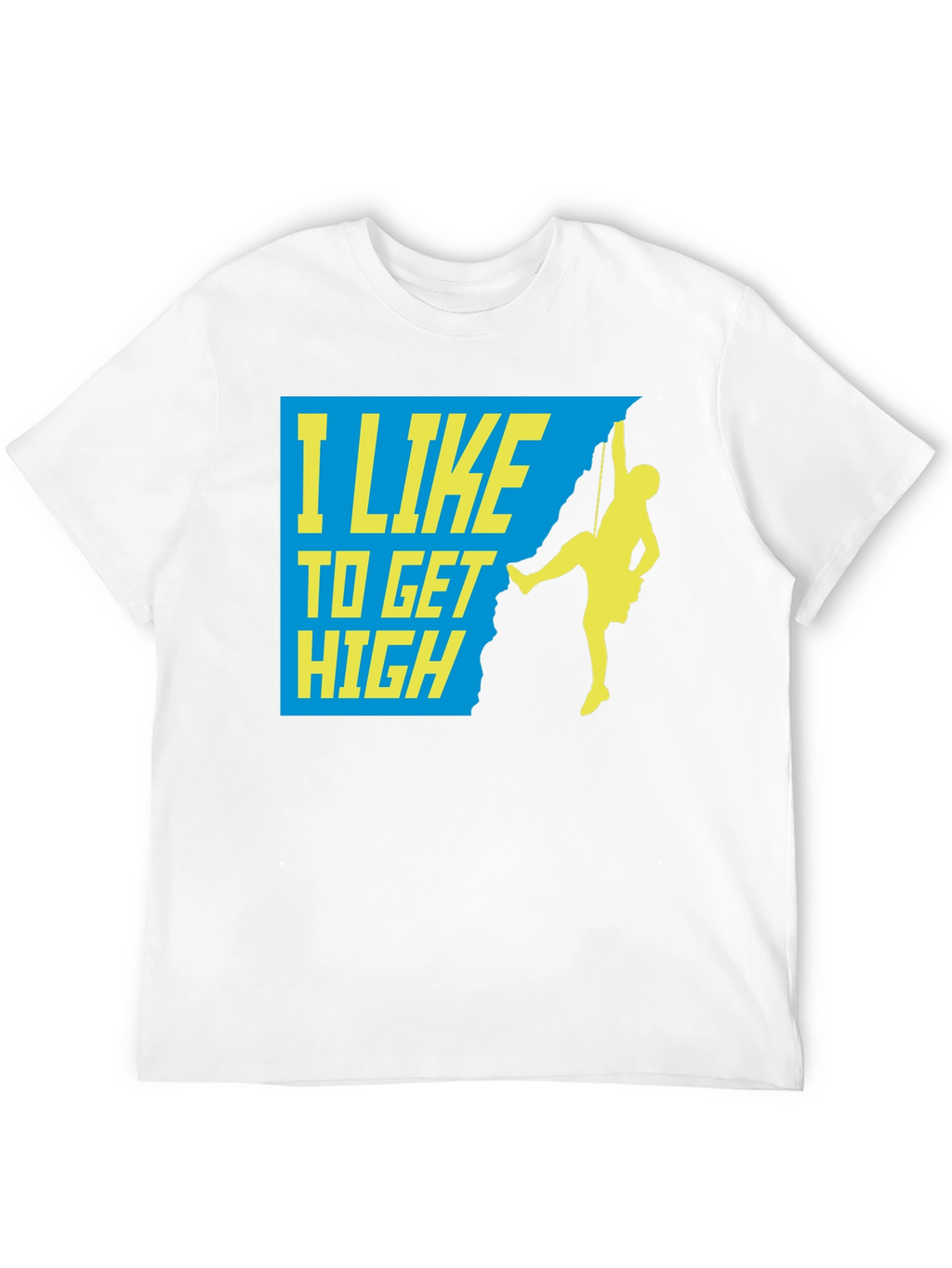 I Like To Get High Climber Graphic Tee