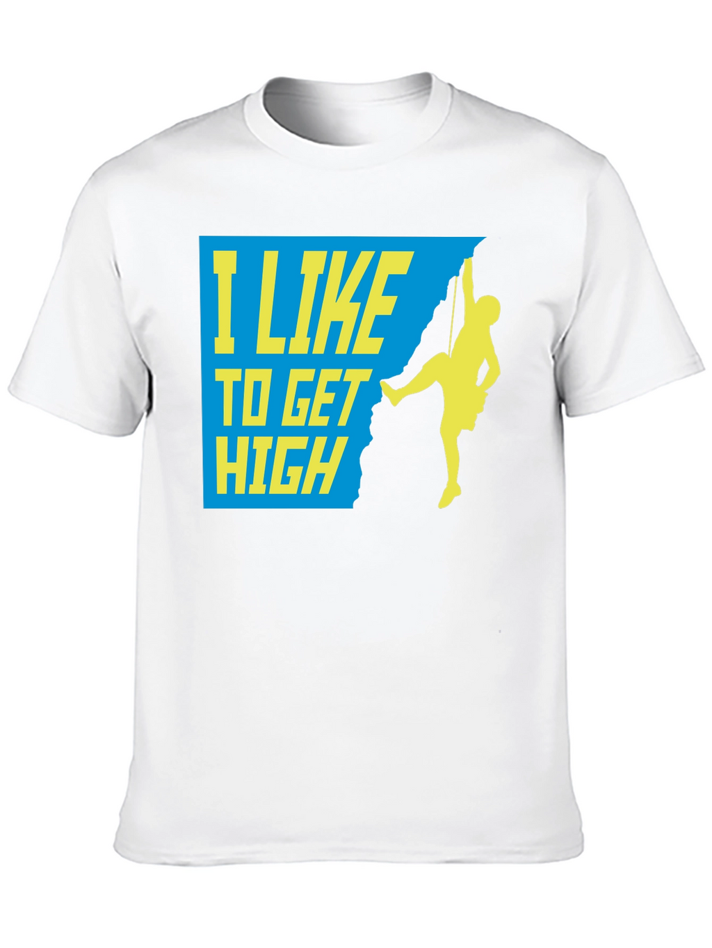 I Like To Get High Climber Graphic Tee
