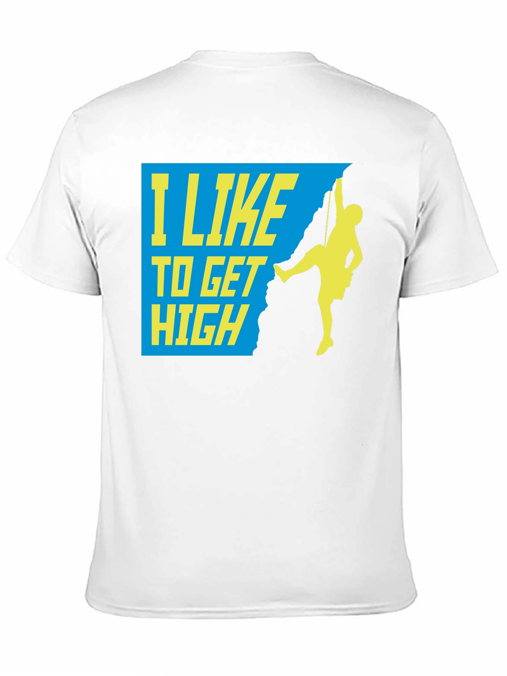 I Like To Get High Climber Graphic Tee
