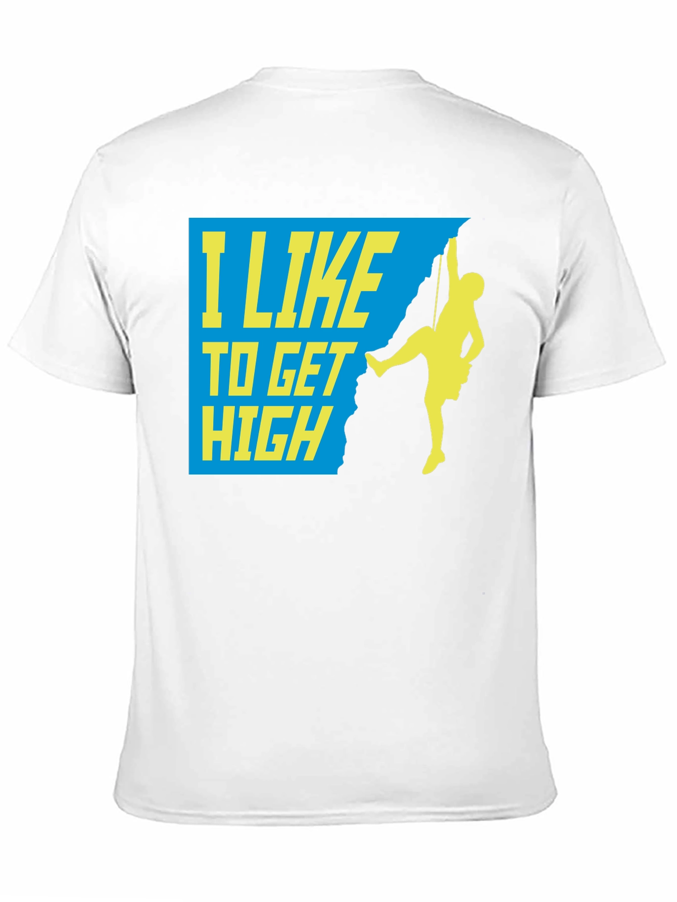 I Like To Get High Climber Graphic Tee
